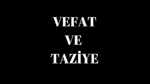 Siirt'te Vefat ve Taziyeler Listesi