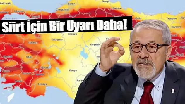 Siirt ve Çevresi İçin Deprem Uyarısı!