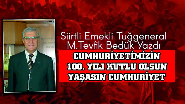 Siirtli General M.Tevfik Bedük'ün Kaleminden