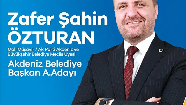 Siirtli Hemşerimiz Zafer Şahin Özturan, Mersin Akdeniz Belediye Başkan Adaylığını Açıkladı