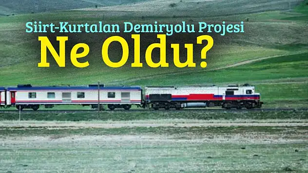 Siirtliler 80 Yıllık Rüya Olan Demiryolunun Siirt'e Uzatılmasını İstiyor