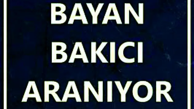 Siirt'te Bakıcı Aranıyor