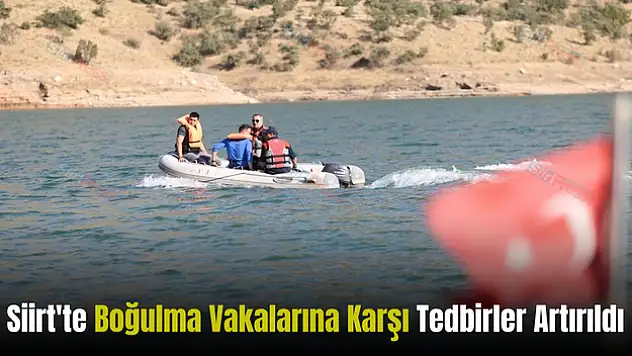 Siirt'te Boğulma Vakalarına Karşı Tedbirler Artırıldı