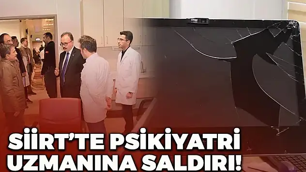 Siirt'te Doktora Saldırının Detayları Belli Oldu!