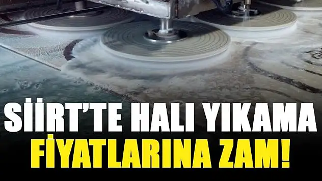 Siirt'te Halı Yıkama Fiyatları da Zamlandı!