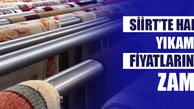 Siirt'te Halı Yıkama Ücretlerine Zam