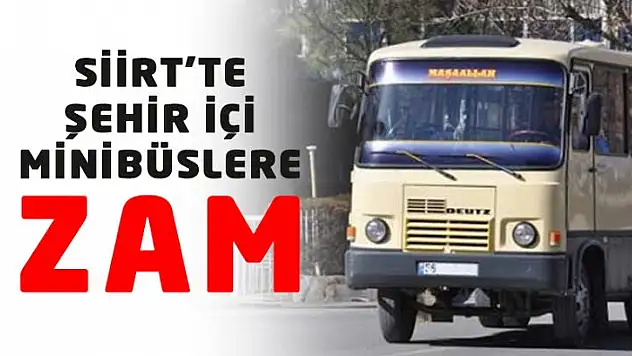 Siirt'te Şehir İçi Minibüs Ücretlerine Zam!