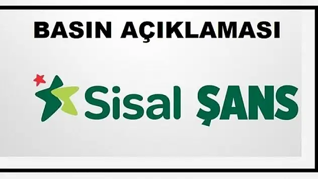 Sisal Şans'tan Açıklama