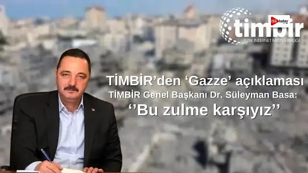 TİMBİR'den Gazze Açıklaması