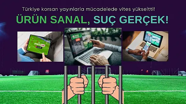 Türkiye Korsan Yayınlarla Mücadelede Vites Yükseltti!
