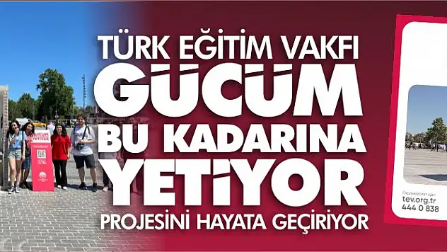 Türk Eğitim Vakfı'ndan Yeni Farkındalık Projesi: Gücüm Bu Kadarına Yetiyor
