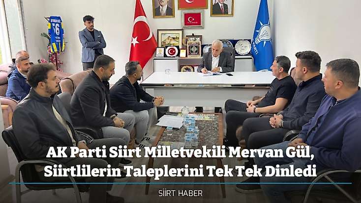 AK Parti Siirt Milletvekili Mervan Gül, Siirtlilerin Taleplerini Tek Tek Dinledi
