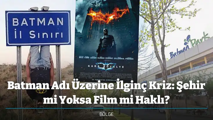 Batman Adı Üzerine İlginç Kriz: Şehir mi Yoksa Film mi Haklı?
