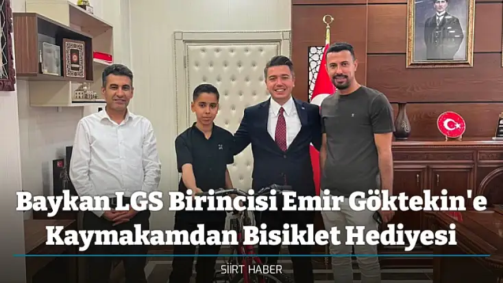 Baykan LGS Birincisi Emir Göktekin'e Kaymakamdan Bisiklet Hediyesi
