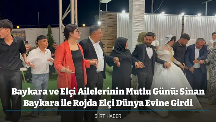 Baykara ve Elçi Ailelerinin Mutlu Günü: Sinan Baykara ile Rojda Elçi Dünya Evine Girdi