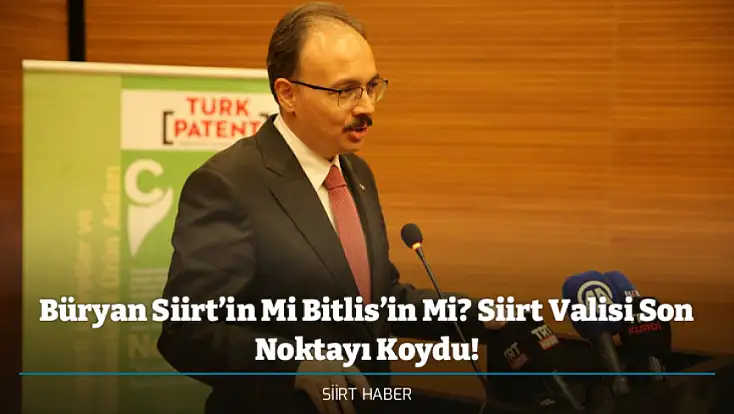 Büryan Siirt’in Mi Bitlis’in Mi? Siirt Valisi Son Noktayı Koydu!