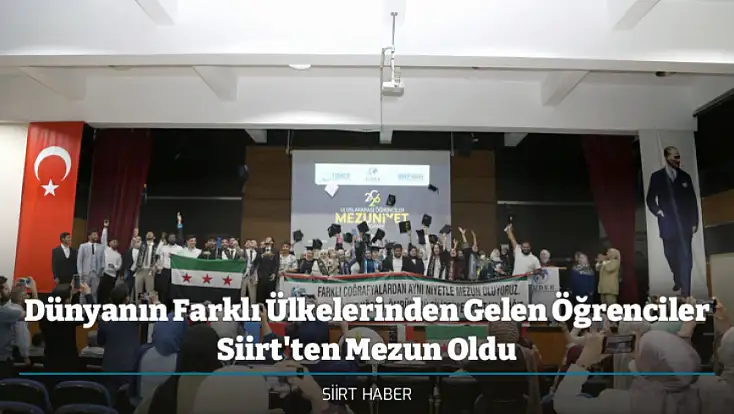 Dünyanın Farklı Ülkelerinden Gelen Öğrenciler Siirt'ten Mezun Oldu