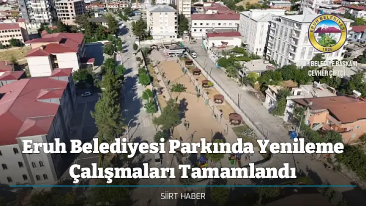 Eruh Belediyesi Parkında Yenileme Çalışmaları Tamamlandı