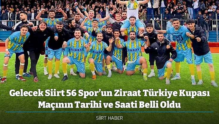 SiirtSpor’un Ziraat Türkiye Kupası Maçının Tarihi ve Saati Belli Oldu