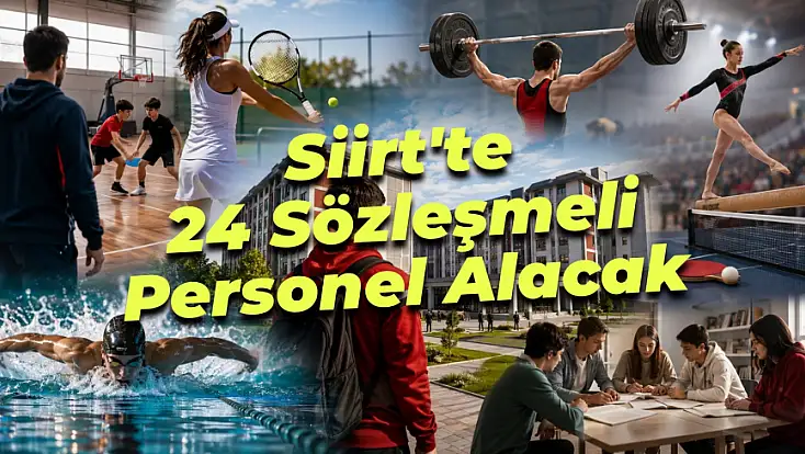 Gençlik Spor Bakanlığı Siirt'te 24 Sözleşmeli Personel Alacak