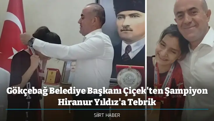 Gökçebağ Belediye Başkanı Çiçek'ten Şampiyon Hiranur Yıldız'a Tebrik