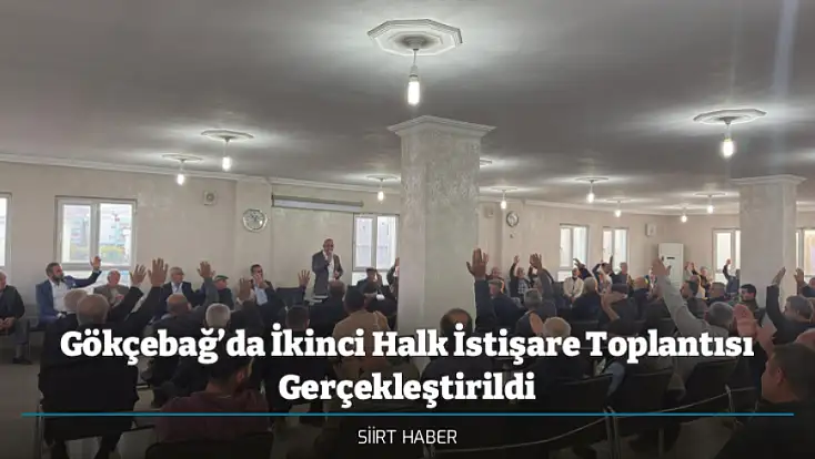 Gökçebağ’da İkinci Halk İstişare Toplantısı Gerçekleştirildi