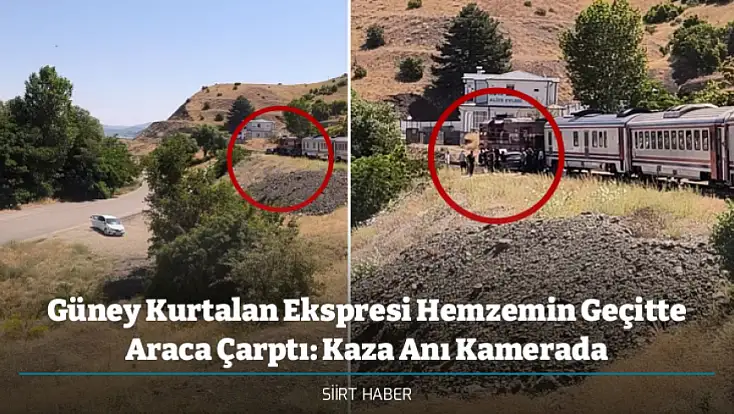 Güney Kurtalan Ekspresi Hemzemin Geçitte Araca Çarptı: Kaza Anı Kamerada