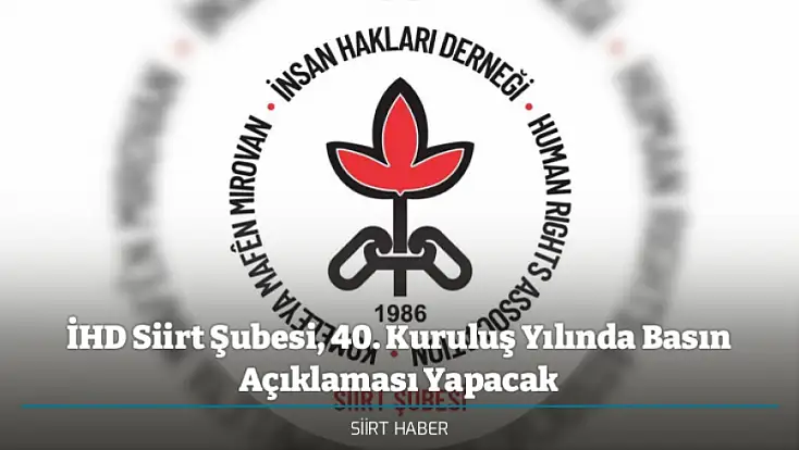 İHD Siirt Şubesi, 40. Kuruluş Yılında Basın Açıklaması Yapacak