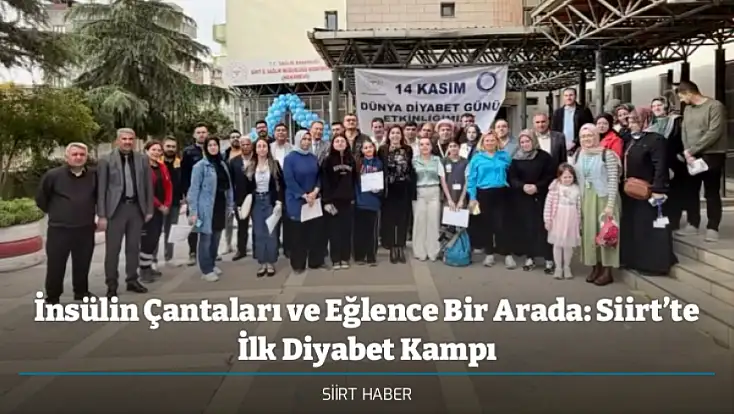 İnsülin Çantaları ve Eğlence Bir Arada: Siirt’te İlk Diyabet Kampı