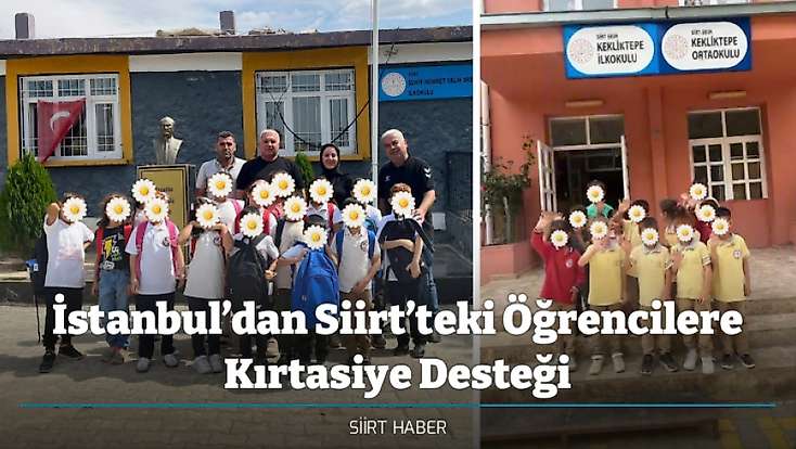 İstanbul’dan Siirt’teki Öğrencilere Kırtasiye Desteği