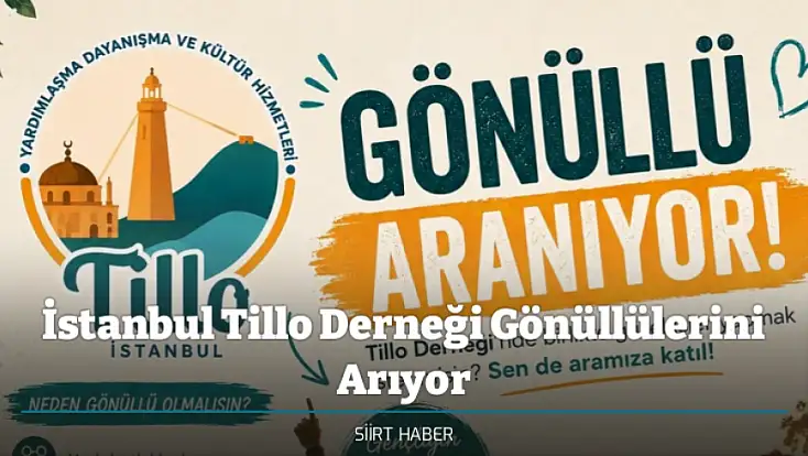 İstanbul Tillo Derneği Gönüllülerini Arıyor