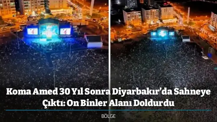 Koma Amed 30 Yıl Sonra Diyarbakır’da Sahneye Çıktı: On Binler Alanı Doldurdu