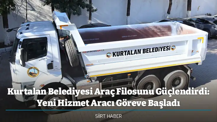 Kurtalan Belediyesi Araç Filosunu Güçlendirdi: Yeni Hizmet Aracı Göreve Başladı