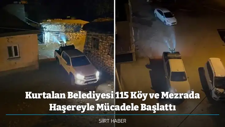 Kurtalan Belediyesi 115 Köy ve Mezrada Haşereyle Mücadele Başlattı