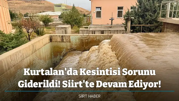 Kurtalan'da Kesintisi Sorunu Giderildi! Siirt'te Devam Ediyor!