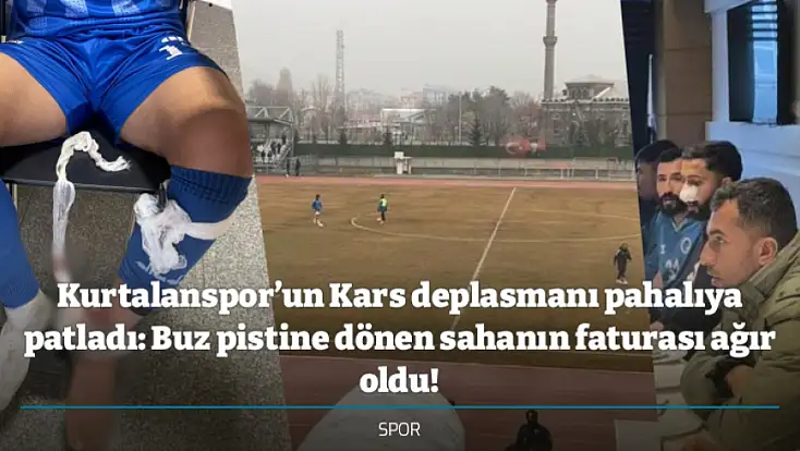 Kurtalanspor’un Kars deplasmanı pahalıya patladı: Buz pistine dönen sahanın faturası ağır oldu!