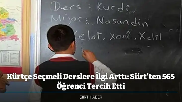 Kürtçe Seçmeli Derslere İlgi Arttı: Siirt'ten 565 Öğrenci Tercih Etti
