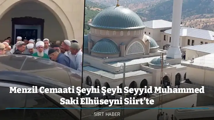 Menzil Cemaati Şeyhi Şeyh Seyyid Muhammed Saki Elhüseyni Siirt’te