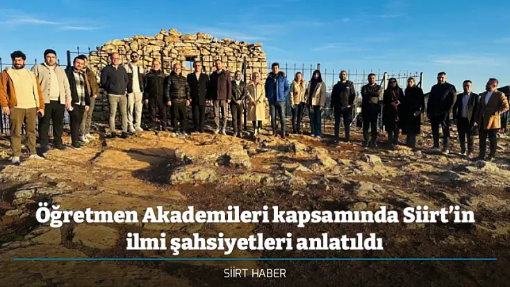 Öğretmen Akademileri kapsamında Siirt’in ilmi şahsiyetleri anlatıldı