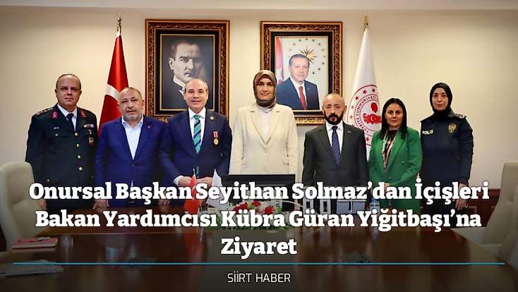 Onursal Başkan Seyithan Solmaz’dan İçişleri Bakan Yardımcısı Kübra Güran Yiğitbaşı’na Ziyaret