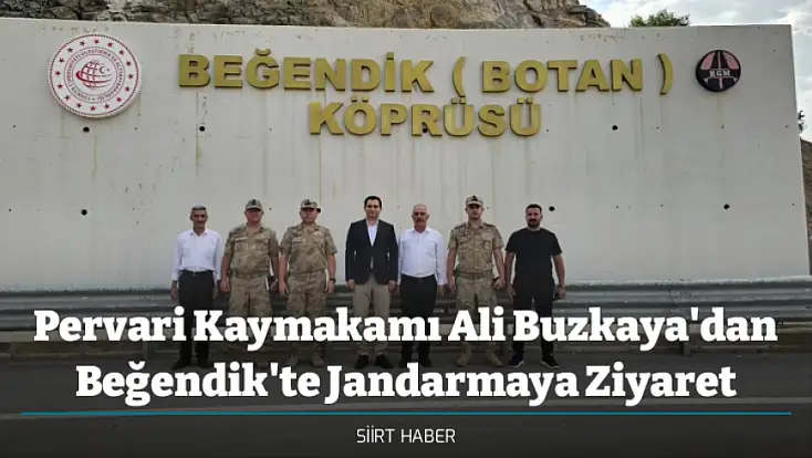 Pervari Kaymakamı Ali Buzkaya'dan Beğendik'te Jandarmaya Ziyaret