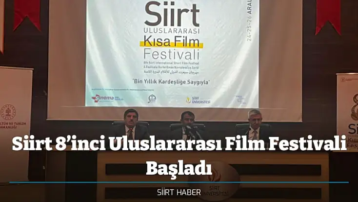 Siirt 8’inci Uluslararası Film Festivali Başladı
