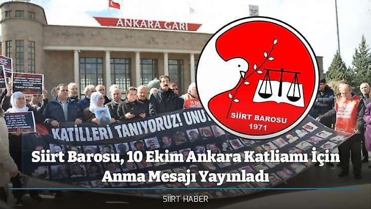 Siirt Barosu, 10 Ekim Ankara Katliamı İçin Anma Mesajı Yayınladı