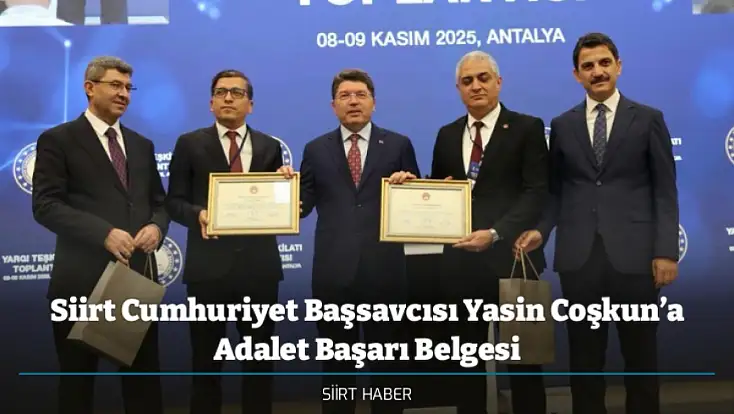 Siirt Cumhuriyet Başsavcısı Yasin Coşkun’a Adalet Başarı Belgesi