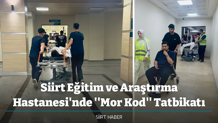 Siirt Eğitim ve Araştırma Hastanesi'nde ''Mor Kod'' Tatbikatı