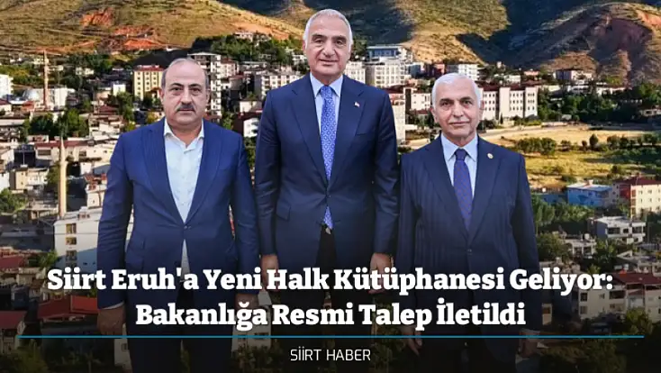 Siirt Eruh'a Yeni Halk Kütüphanesi Geliyor: Bakanlığa Resmi Talep İletildi