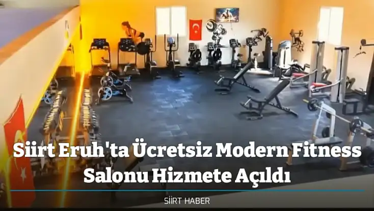 Siirt Eruh'ta Ücretsiz Modern Fitness Salonu Hizmete Açıldı
