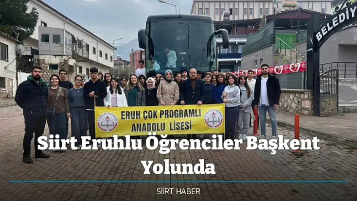 Siirt Eruhlu Öğrenciler Başkent Yolunda
