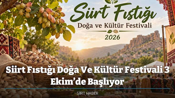 Siirt Fıstığı Doğa Ve Kültür Festivali 3 Ekim’de Başlıyor