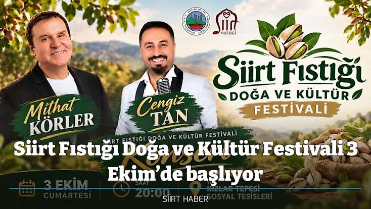 Siirt Fıstığı Doğa ve Kültür Festivali 3 Ekim’de başlıyor